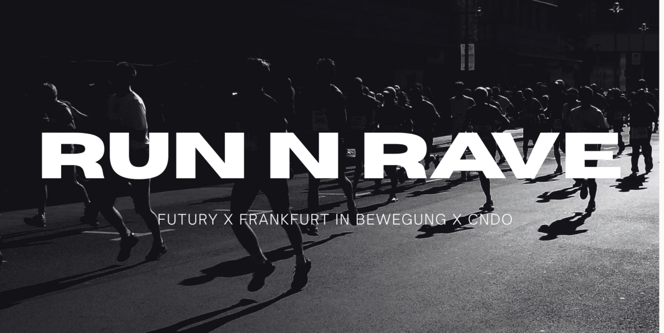 Run N Rave #3 | Futury x FiB x CNDO I 30.09.